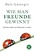 Wie Man Freunde Gewinnt by Dale Carnegie