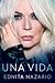 Una Vida (Celebra) (Spanish Edition)