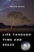 Life through Time and Space by Wallace Arthur