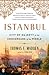 Istanbul: City of Majesty a...