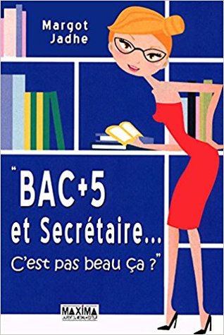 BAC +5 et secrétaire... (Paperback)