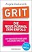 GRIT - Die neue Formel zum Erfolg: Mit Begeisterung und Ausdauer ans Ziel (German Edition)