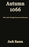 Autumn 1066 by Jack Eason