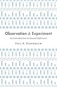 Observation and Experiment: An Introduction to Causal Inference