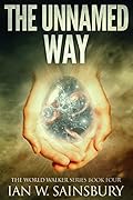 The Unnamed Way (The World Walker #4)
