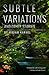 Subtle Variations and Other Stories by Miriam Karmel