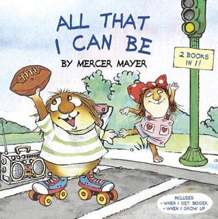 All That I Can Be (Little Critter): An Inspirational Book for Kids (Pictureback)