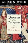 Queens of the Conquest by Alison Weir