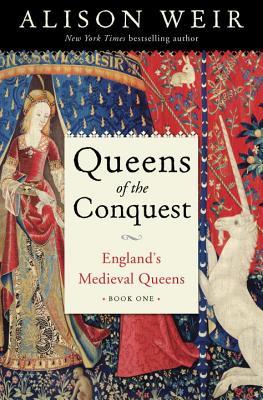 Portada de Queens of the Conquest, de Alison Weir
