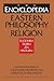 The Encyclopedia of Eastern Philosophy and Religion