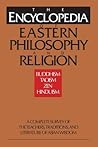The Encyclopedia of Eastern Philosophy and Religion