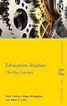 Education Studies: The Key Concepts (Routledge Key Guides)