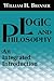 Logic And Philosophy by William H. Brenner