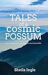 Tales of a Cosmic Possum by Sheila Ingle