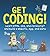 Get Coding! Learn HTML, CSS, and JavaScript and Build a Websi... by Young Rewired State