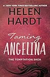 Taming Angelina (Temptation Saga, #4)