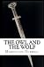 The Owl and the Wolf (The E...