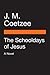 The Schooldays of Jesus: A Novel