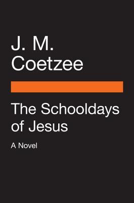 The Schooldays of Jesus: A Novel