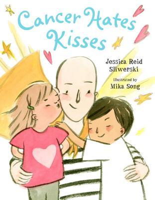 Cancer Hates Kisses (Hardcover)