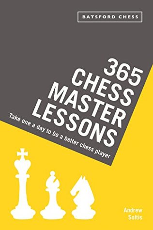 365 Chess Master Lessons: Take One a Day to Be a Better Chess Player (Kindle Edition)