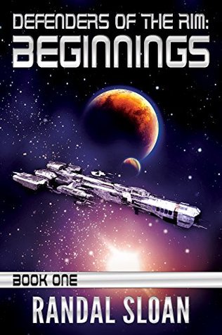 Defenders of the Rim: Beginnings (A Far Future SciFi Thriller, #1)
