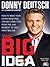 The Big Idea: How to Make Y...