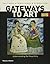 Gateways to Art by Debra J. Dewitte