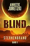 Blind by Annette Juretzki