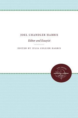 Joel Chandler Harris: Editor and Essayist