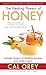 The Healing Powers of Honey: The Healthy & Green Choice to Sweeten Packed with Immune-Boosting Antioxidants