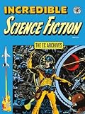 The EC Archives: Incredible Science Fiction
