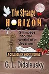 The Strange Horizon by G.L. Didaleusky