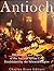 Antioch by Charles River Editors