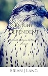 Knight Dependent (Knight's Journal #6)