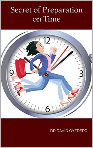 Secret of Preparation on Time (Kindle Edition)