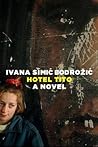 The Hotel Tito: A Novel