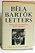 Bela Bartok: Letters