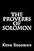 The Proverbs of Solomon