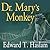 Dr. Mary's Monkey: How the Unsolved Murder of a Doctor, a Secret Laboratory in New Orleans and Cancer-Causing Monkey Viruses are Linked to Lee Harvey Oswald, the JFK Assassination and Emerging Global Epidemics