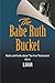 The Babe Ruth Bucket: Myths...