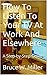 How To Listen To Your TV At Work And Elsewhere by Bruce W. Miller
