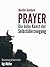 Prayer – Die hohe Kunst der Selbstüberzeugung by Neville Goddard