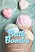 How to Make Bath Bombs by Erma Bomberger