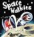 Storytime: Space Walkies