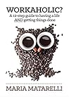 Workaholic?: A 12...