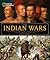 National Geographic The Indian Wars: Battles, Bloodshed, and the Fight for Freedom on the American Frontier