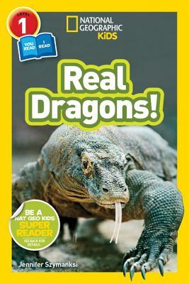 Real Dragons (National Geographic Kids Readers, L1/Co-Reader)
