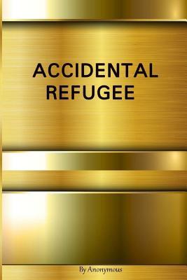 Accidental Refugee: Cheating Wife