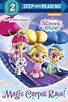 Magic Carpet Race! (Shimmer and Shine) (Step into Reading)
